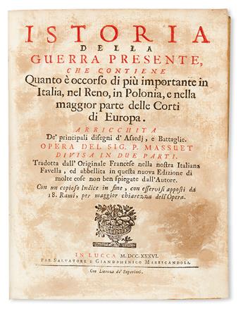 MILITARY  MASSUET, PIERRE. Istoria della Guerra Presente in Italia, nel Reno, in Polonia [etc.].  1736